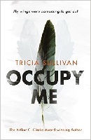 Tricia Sullivan – Occupy Me