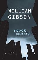 William Gibson – Spook Country