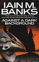 Iain M Banks - Against a Dark Background