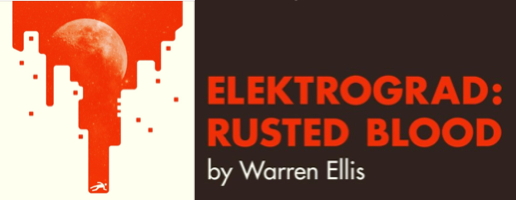 Warren Ellis - Elektrograd: Rusted Blood