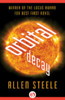 Allen Steele – Orbital Decay