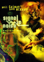 Neil Gaiman and Dave McKean - Signal to Noise