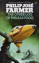 Philip Jose Farmer – The Other Log of Phileas Fogg